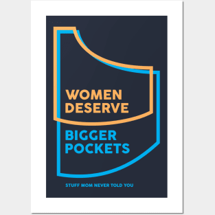 Women Deserve Bigger Pockets Posters and Art